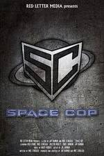 Watch Space Cop Megashare9