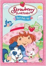 Watch Strawberry Shortcake: Best Pets Yet Megashare9