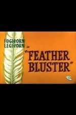 Watch Feather Bluster (Short 1958) Megashare9