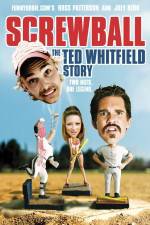 Watch Screwball The Ted Whitfield Story Megashare9