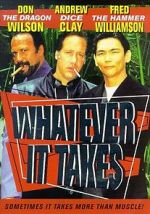 Watch Whatever It Takes Megashare9