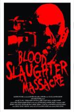 Watch Blood Slaughter Massacre Megashare9