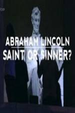 Watch Abraham Lincoln Saint or Sinner Megashare9