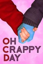 Watch Oh Crappy Day Megashare9