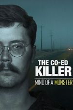 Watch The Co-Ed Killer: Mind of a Monster (TV Special 2021) Megashare9