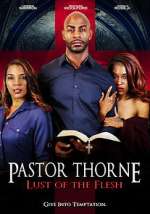 Watch Pastor Thorne: Lust of the Flesh Megashare9