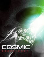 Watch Cosmic Conspiracy Megashare9