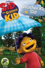 Watch Sid the Science Kid Weather Kid Sid Megashare9