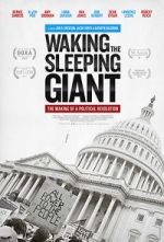 Watch Waking the Sleeping Giant: The Making of a Political Revolution Megashare9