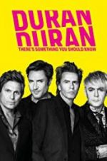 Watch Duran Duran: There\'s Something You Should Know Megashare9