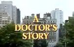 Watch A Doctor\'s Story Megashare9