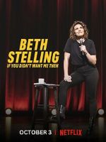 Watch Beth Stelling: If You Didn\'t Want Me Then Megashare9