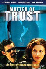 Watch Matter of Trust Megashare9