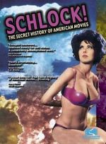 Watch Schlock! The Secret History of American Movies Megashare9