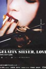 Watch Gelatin Silver Love Megashare9