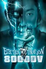 Watch Electric Dragon 80000 V Megashare9