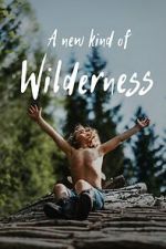 Watch A New Kind of Wilderness Megashare9