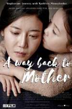 Watch A Way Back to Mother Megashare9