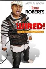 Watch Tony Roberts Wired Megashare9