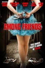 Watch Among Friends Megashare9