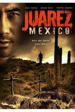 Watch Juarez Mexico Megashare9