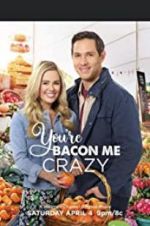 Watch You\'re Bacon Me Crazy! Megashare9