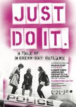 Watch Just Do It: A Tale of Modern-day Outlaws Megashare9