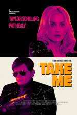 Watch Take Me Megashare9