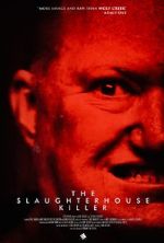 Watch The Slaughterhouse Killer Megashare9