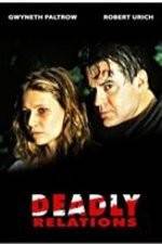 Watch Deadly Relations Megashare9
