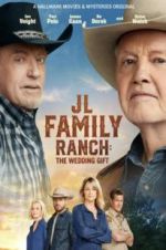 Watch JL Family Ranch: The Wedding Gift Megashare9