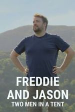 Watch Freddie and Jason: Two Men in a Tent Megashare9