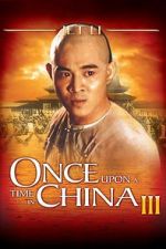 Watch Once Upon a Time in China III Megashare9