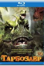 Watch Tarbosaurus 3D Megashare9