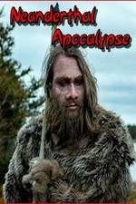 Watch Neanderthal Apocalypse Megashare9