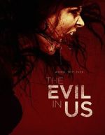Watch The Evil in Us Megashare9
