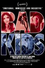 Watch The Bad Kids Megashare9