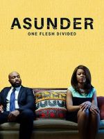 Watch Asunder, One Flesh Divided Megashare9