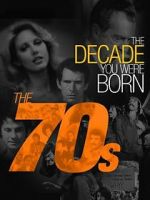 Watch The Decade You Were Born: The 1970's Megashare9