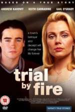 Watch Trial by Fire Megashare9