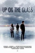 Watch Up on the Glass Megashare9