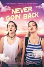 Watch Never Goin\' Back Megashare9