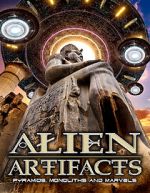 Watch Alien Artifacts: Pyramids, Monoliths and Marvels Megashare9