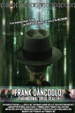 Watch Frank DanCoolo Paranormal Drug Dealer Megashare9