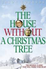 Watch The House Without a Christmas Tree Megashare9