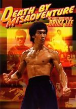 Watch Death by Misadventure: The Mysterious Life of Bruce Lee Megashare9