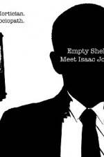 Watch Empty Shell Meet Isaac Jones Megashare9