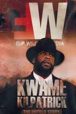 Watch Kwame Kilpatrick The Untold Story Megashare9