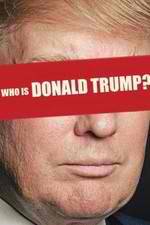 Watch Who Is Donald Trump? Megashare9