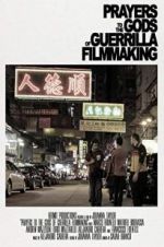 Watch Prayers to the Gods of Guerrilla Filmmaking Megashare9